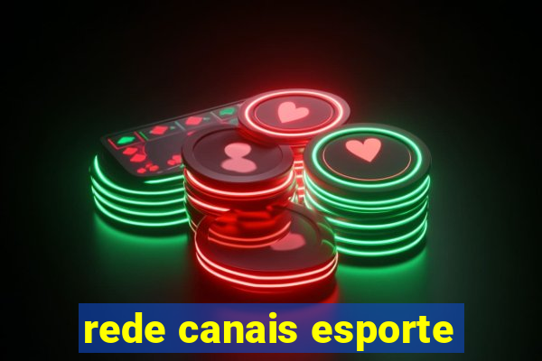 rede canais esporte